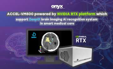 ACCEL-VM500 powered by NVIDIA RTX platform which  support Deep01 brain imaging AI recognition system in smart medical care