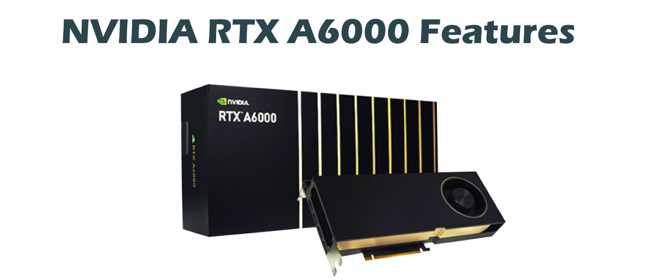 Nvidia RTX A6000 feature