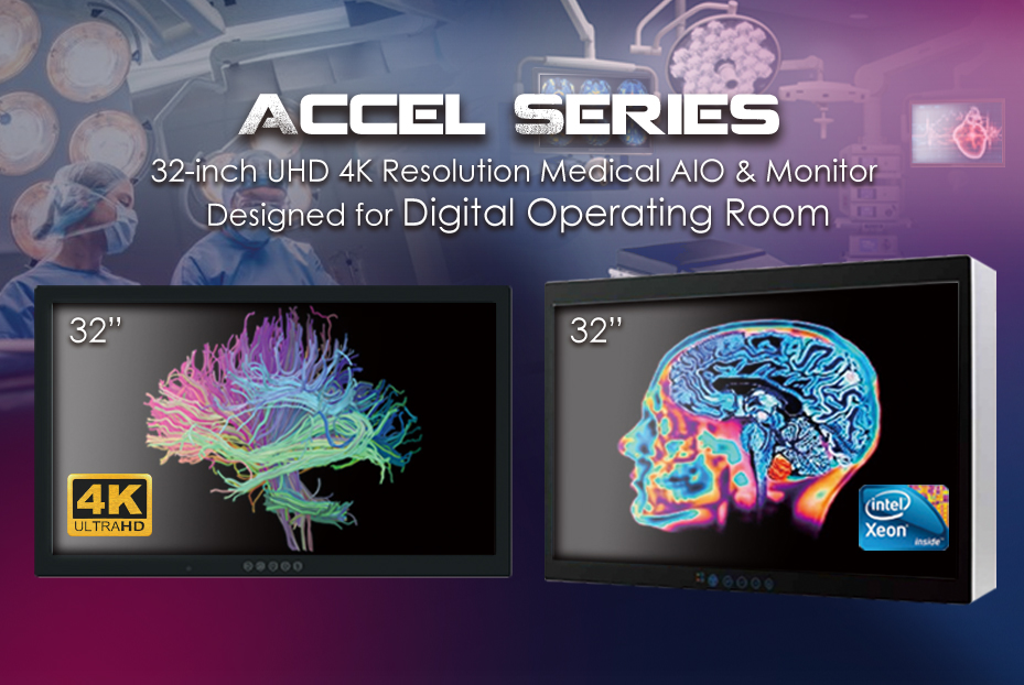 ACCEL SERIES-32-inch UHD 4K Resolution Medical AIO & Monitor  Designed for Digital Operating Room