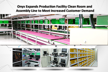 ONYX Expands Production Facility Clean Room and Assembly Line to Meet Increased Customer Demand