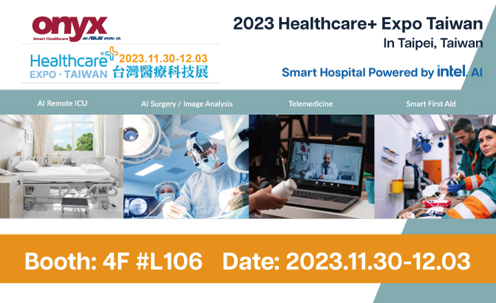 2023 Healthcare EXPO in Taiwan | Booth: 4F #L106 | November 30 to December 3, 2023